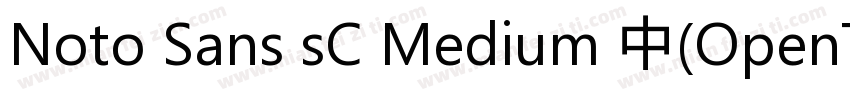 Noto Sans sC Medium 中(OpenType  Pos字体转换